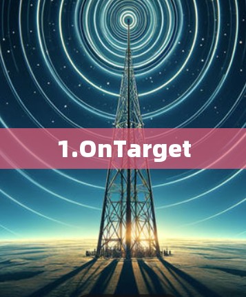 1.OnTarget